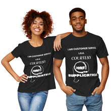Load image into Gallery viewer, I AM CUSTOMER SERVICE  Pima Cotton Jersey Short Sleeve Tshirt