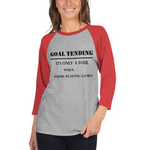 Load image into Gallery viewer, Goal Tending raglan shirt