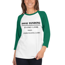 Load image into Gallery viewer, Goal Tending raglan shirt