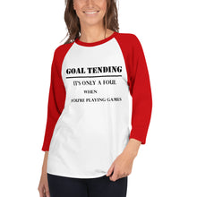 Load image into Gallery viewer, Goal Tending raglan shirt