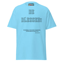 Load image into Gallery viewer, Be Blessed Men&#39;s classic tee
