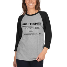 Load image into Gallery viewer, Goal Tending raglan shirt
