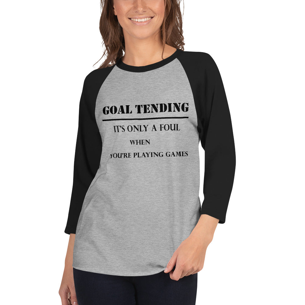 Goal Tending raglan shirt