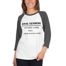 Load image into Gallery viewer, Goal Tending raglan shirt
