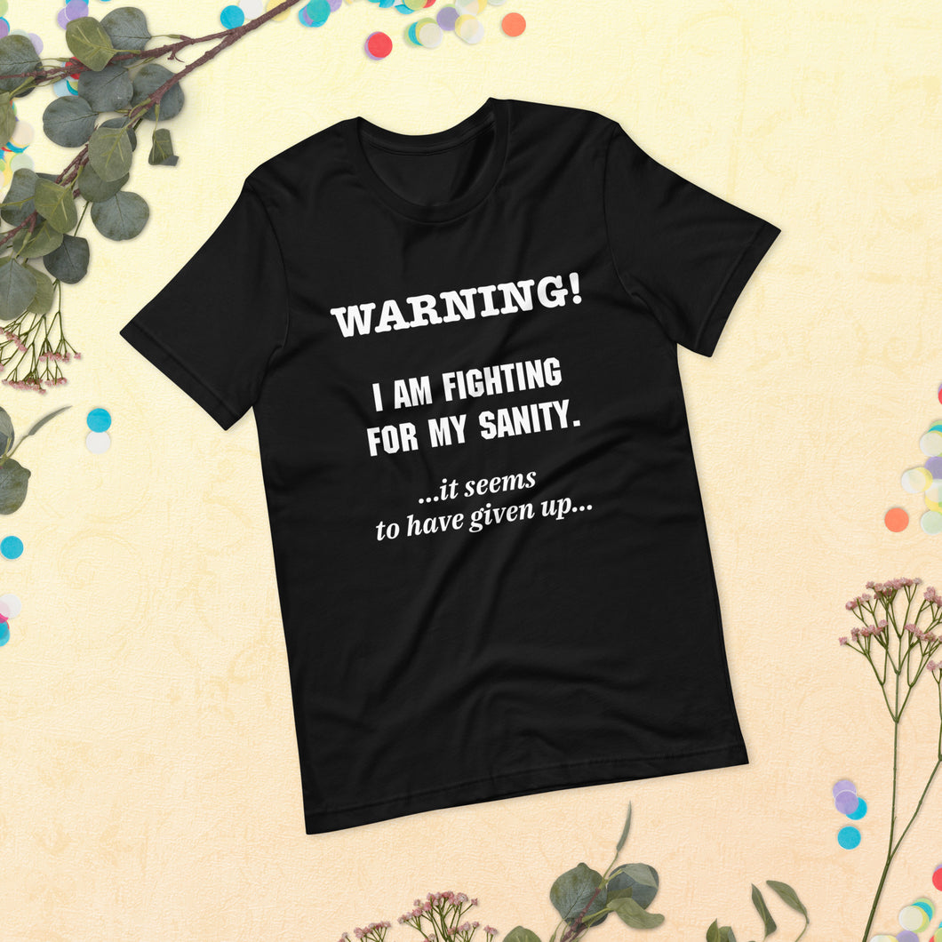 I'm Fighting For My Sanity short  sleeved T-shirt